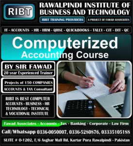 Short IT Courses, Computerized Accounting Courses, Tax Services, FBR Services, Corporate Law, Tax Consultants, Computerized Accounting Course, QuickBooks Course, Tally Course, Accounts Handling Courses - Rawalpindi Institute of Business & Technology - Chandni Chowk, Asghar Mall Road Rawalpindi 03360050007