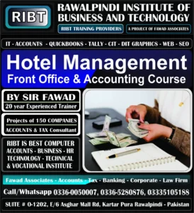 Hotel Management Course, Peachtree Course, Taxation Course, Computerized Accounting Course, QuickBooks Course, Tally Course, Accounts Handling Courses - Rawalpindi Institute of Business & Technology - Chandni Chowk, Asghar Mall Road Rawalpindi 03360050007